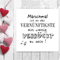 Manchmal ist es das Vernünftigste